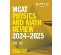 MCAT Physics and Math Review 20242025 by Kaplan Test Prep Kaplan Test Prep (Auteur)