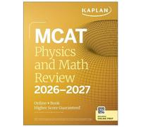MCAT Physics and Math Review 2026-2027 (Poche) Kaplan Test Prep