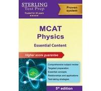 Mcat Physics Essential Content: Comprehensive Subject Review For Mcat Prep Paperback Book By Sterling Test Prep