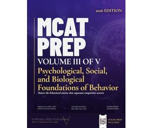 MCAT Prep Volume 3 - Psychological, Social, and Biological Foundations of Behaviour: Master the behavioural science that separates competitive scorers