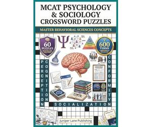 MCAT Psychology & Sociology Crossword Puzzle Book: 60 Puzzles with 600 Words Mastering Behavioral Science, Mental Processes, Social Concepts, and Test Prep for Medical School Students
