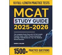 MCAT Study Guide 2025-2026: The complete Exam Prep with 10 Full-Length Practice Tests, 1,500+ Practice Questions, and High-Yield Review for Top-Tier Medical School Success