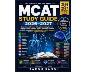 MCAT Study Guide 2026-2027: Comprehensive Review of Biology, Biochemistry, General Chemistry, Organic Chemistry, Physics, Psychology, Sociology, and ... Questions, and Full-Length Practice Exams