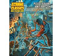 McAusland, William - Xcrawl Classics #3: Please Xcrawl! Don’t Hurt ‘Em