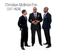 Mcbride,Christian Trio - Out Here [Import]