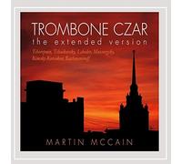 McCain, Martin - Trombone Czar: The Extended Version