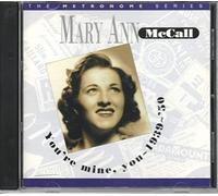 Mccall, Mary Ann - You Re Mine, You 1939-50