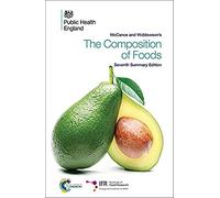 Mccance and Widdowson's the Composition of Foods