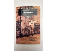 Mccann Colum - Sua Danza (La)