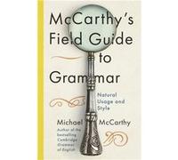 McCarthys Field Guide to Grammar by Michael McCarthy Michael McCarthy (Auteur)