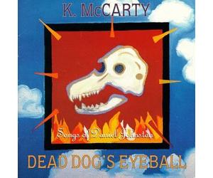 Mccarty, K. - Dead Dog's Eyeball: Songs of Daniel Johnston