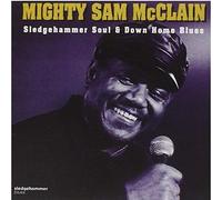 Mcclain, Sam -Mighty- - Sledgehammer Soul &..