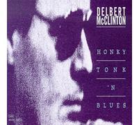Mcclinton, Delbert - Honky Tonk'n Blues