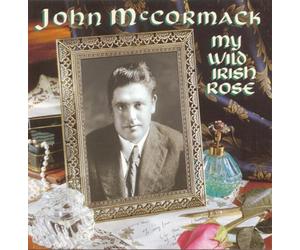 Mccormack, John - My Wild Irish Rose
