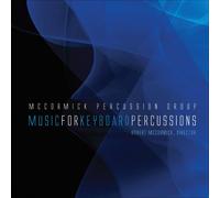 Mccormick Percussion Group - Music for Keyboard Percussions