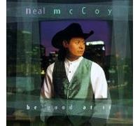 Mccoy, Neal - Be Good at It