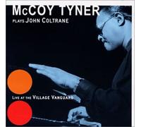 Mccoy Tyner Plays John Coltrane Live at The Village Vanguard [Import]