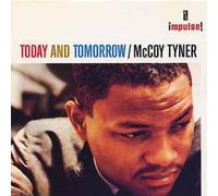 Mccoy Tyner - Today & Tomorrow [Import]