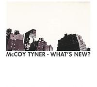 McCoy Tyner - What's New?