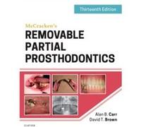 McCrackens Removable Partial Prosthodontics by Brown & David T. RetiredbrAssistant Dean for Clinical AffairsbrChair and Professor & Department of Comprehe Alan B Carr, David T Brown (Auteur)