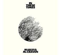 Mccraven, Makaya - In These Times - Strictly Limited White Coloured Vinyl