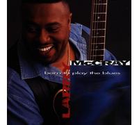 Mccray, Larry - Born to Play The Blues