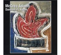 McCrea Adams - Damned If I Know