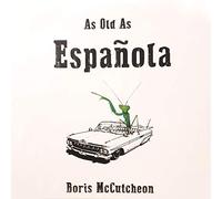 Boris McCutcheon - As Old As Espanola