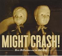 Mccutcheon, Boris - Might Crash!