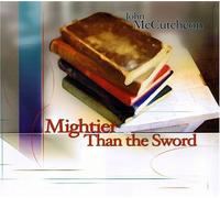Mccutcheon, John - Mightier Than the Sword by Mccutcheon, John (2006-04-18)