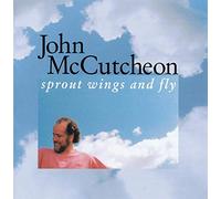 Mccutcheon, John - Sprout Wings & Fly [Import]