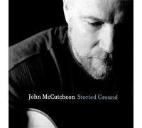 Mccutcheon, John - Storied Ground