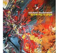 McDermott, Michael – What in the World – in-akustik