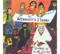 Mcdermott's 2 Hours - Goodbye to The Madhouse