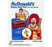 McDonald Happy Meal Toys from the Eighties Joyce Losonsky, Terry Losonsky (Auteur)