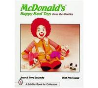 McDonald Happy Meal Toys from the Nineties Joyce Losonsky, Terry Losonsky (Auteur)