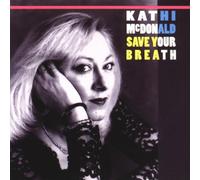 Mcdonald Kathi - Save Your Breath [Import]
