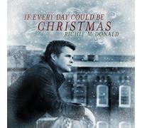 Mcdonald, Richie - If Every Day Could Be Christmas