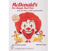 McDonald's Pre-Happy Meal Toys: From the Fifties, Sixties and Seventies