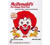 McDonald's Pre-Happy Meal Toys, Schiffer Book for Collectors Series Joyce Losonsky, Terry Losonsky (Auteur)