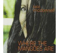 Mcdonnell, Kate - Where the Mangoes Are