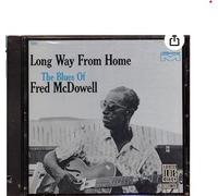 Mcdowell,Fred - Long Way from Home [Import]