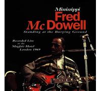 Mcdowell,Fred - Standing at the Burying Ground