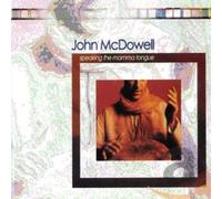 Mcdowell, John - Speaking The Mamma Tongue [Import]