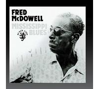 Mcdowell, Mississippi Fred - Mississippi Blues