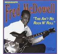 Mcdowell, Mississippi Fred - This Ain't No Rock N' Roll
