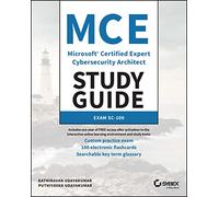 MCE Microsoft Certified Expert Cybersecurity Architect Study Guide: Exam SC-100