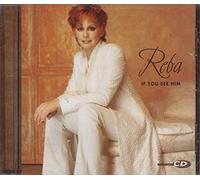 Mcentire, Reba - If You See Him