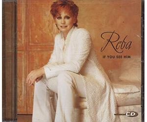 Mcentire, Reba - If You See Him