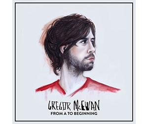 Mcewan Gregor - From a to Beginning